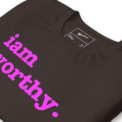 I Am Worthy Unisex T-Shirt - Bright Purple Writing