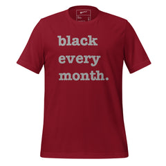 Black Every Month Unisex T-Shirt - Silver Writing