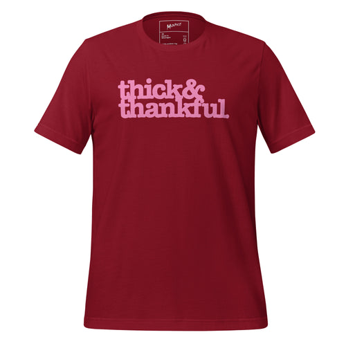 Thick & Thankful Unisex T-Shirt - Pink Writing