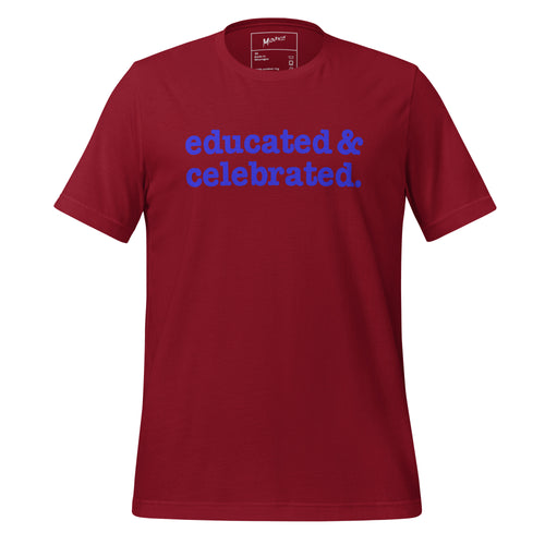 Educated & Celebrated Unisex T-Shirt - Blue Writing