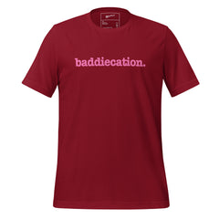 Baddiecation Unisex T-Shirt - Pink Writing