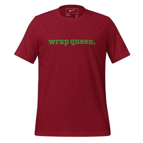 Wrap Queen Unisex T-Shirt - Green Writing