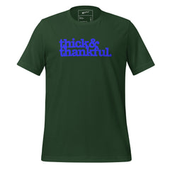 Thick & Thankful Unisex T-Shirt - Blue Writing