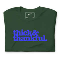 Thick & Thankful Unisex T-Shirt - Blue Writing