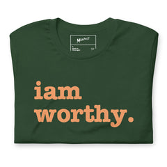 I Am Worthy Unisex T-Shirt - Orange Writing