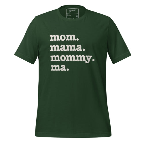 Mom, Mama, Mommy, Ma Unisex T-Shirt - White Writing