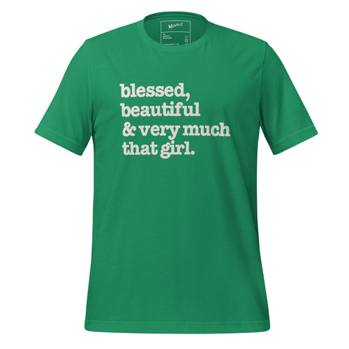 Blessed, Beautiful & Very Much That Girl Unisex T-Shirt - White Writing