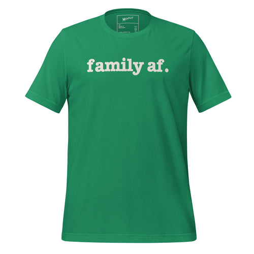 Family AF Unisex T-Shirt - Black Writing