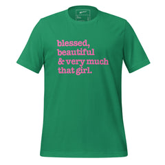 Blessed, Beautiful & Very Much That Girl - Unisex T-Shirt - Pink Writing