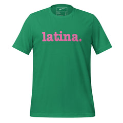 Latina Unisex T-Shirt - Pink Writing