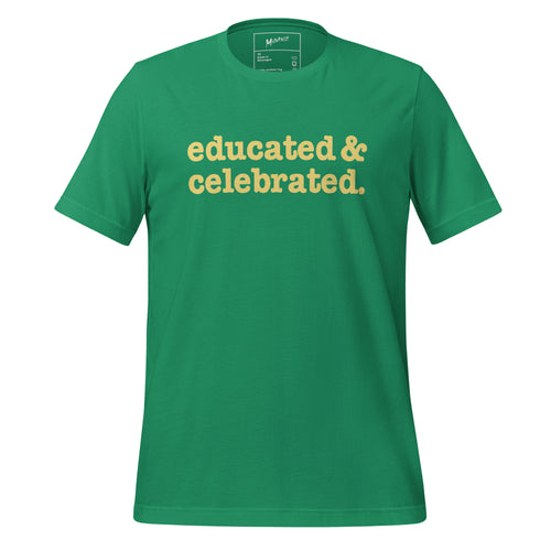 Educated & Celebrated Unisex T-Shirt - Yellow Writing