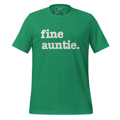 Fine Auntie Unisex T-Shirt - White Writing