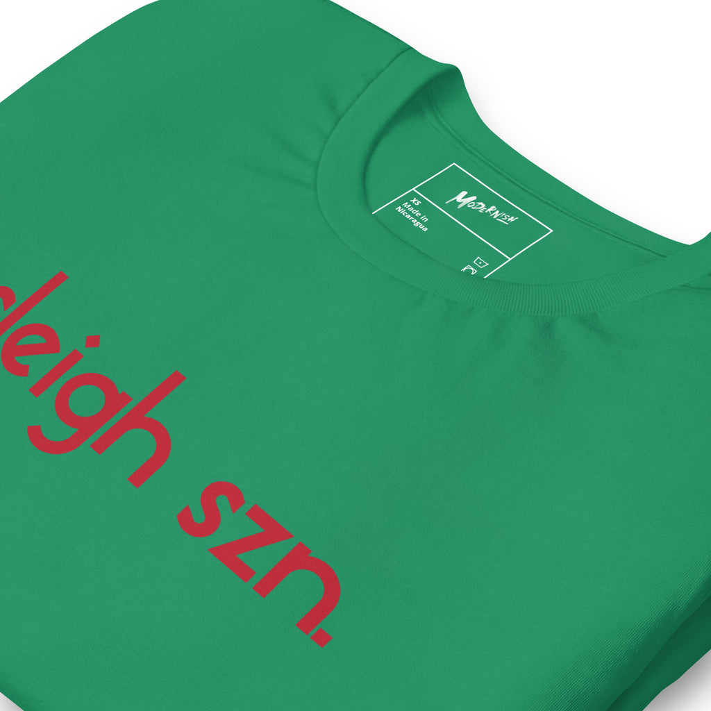 Sleigh Szn Unisex T-Shirt