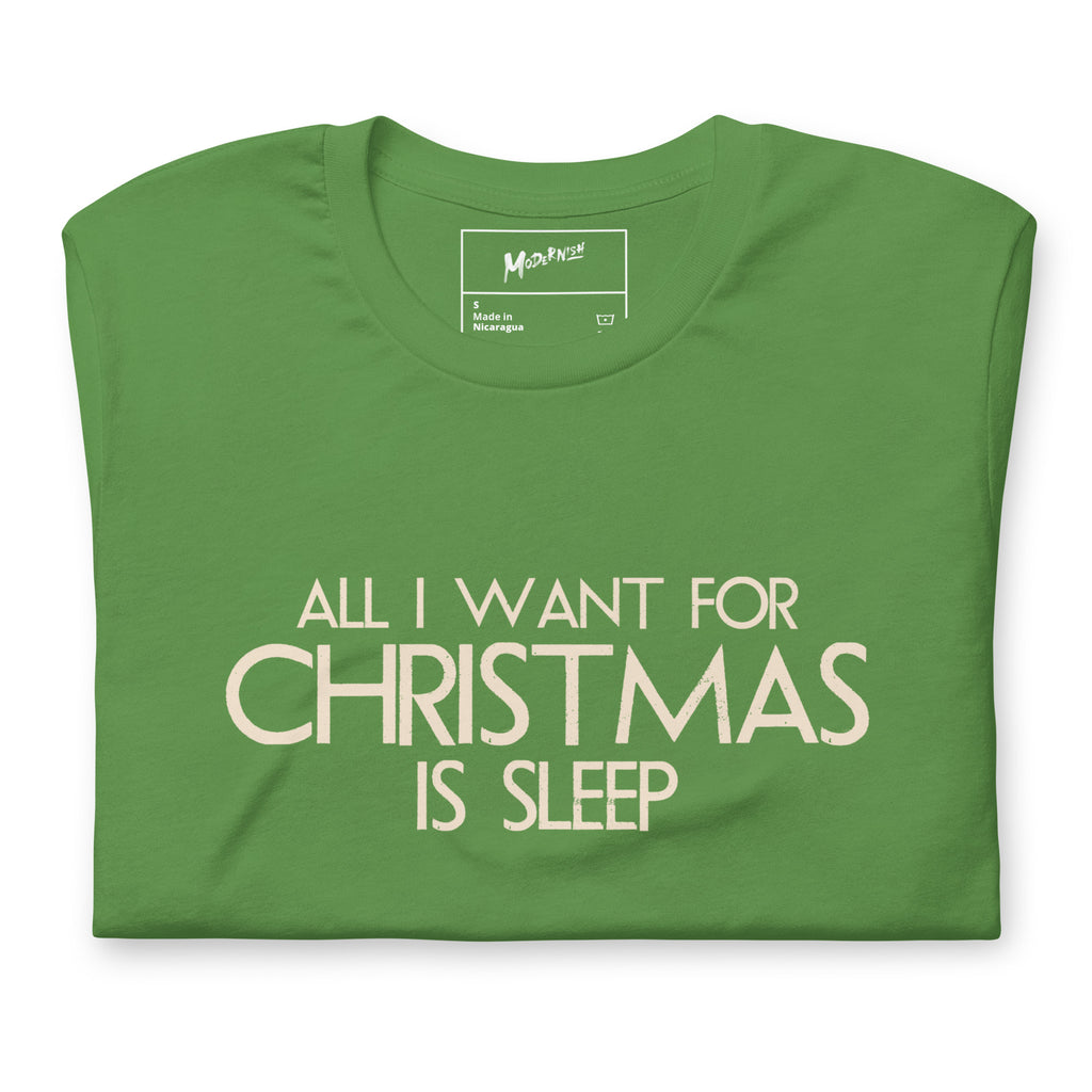 All I Want For Christmas Is Sleep Unisex T-Shirt