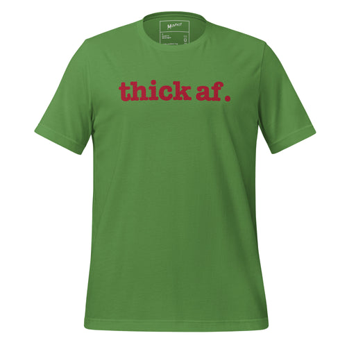 Thick AF Unisex T-Shirt - Red Writing
