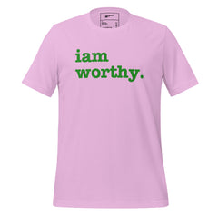 I Am Worthy Unisex T-Shirt - Green Writing