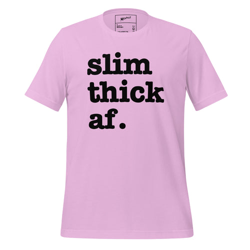Slim Thick AF Unisex T-Shirt - Black Writing