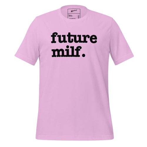 Future Milf Unisex T-Shirt - Black Writing