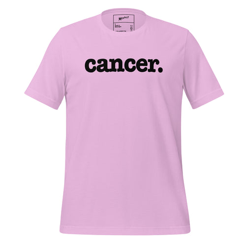 Cancer Unisex T-Shirt - Black Writing