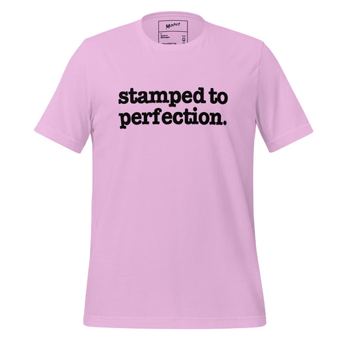 Stamped To Perfection Unisex T-Shirt - Black Writing