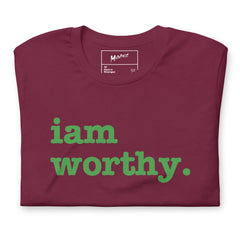 I Am Worthy Unisex T-Shirt - Green Writing