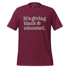 It's Giving Black & Educated Unisex T-Shirt - Gray Writing