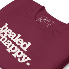 Healed & Happy Unisex T-Shirt - White Writing