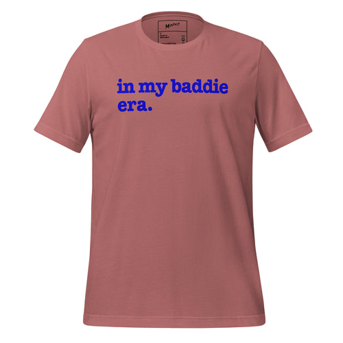 In My Baddie Era Unisex T-Shirt - Blue Writing