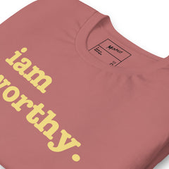 I Am Worthy Unisex T-Shirt - Yellow Writing