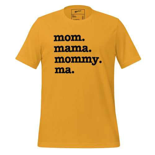 Mom, Mama, Mommy, Ma Unisex T-Shirt - Black Writing
