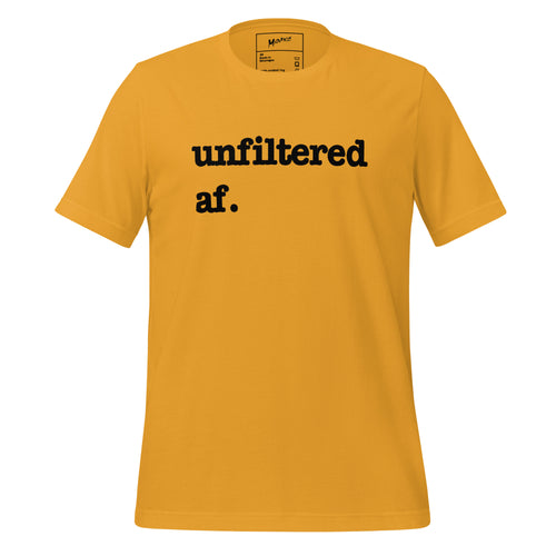 Unfiltered AF Unisex T-Shirt - Black Writing