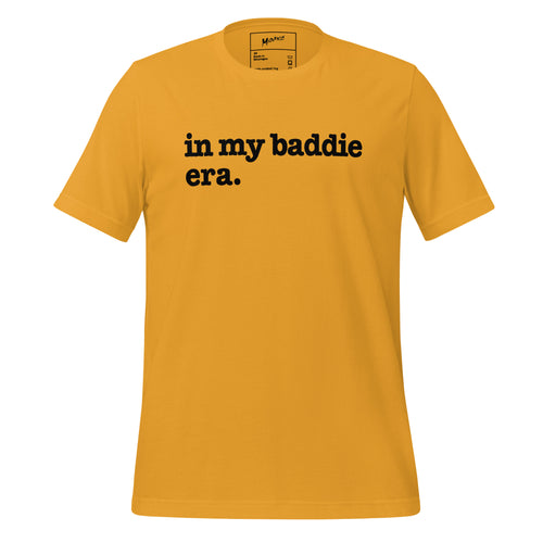 In My Baddie Era Unisex T-Shirt - Black Writing