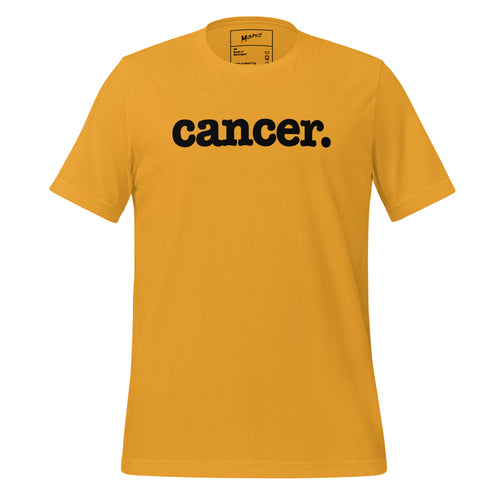 Cancer Unisex T-Shirt - Black Writing