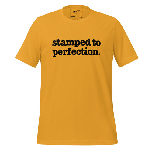 Stamped To Perfection Unisex T-Shirt - Black Writing