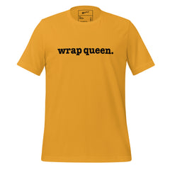 Wrap Queen Unisex T-Shirt - Black Writing