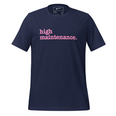 High Maintenance Unisex T-Shirt - Pink Writing