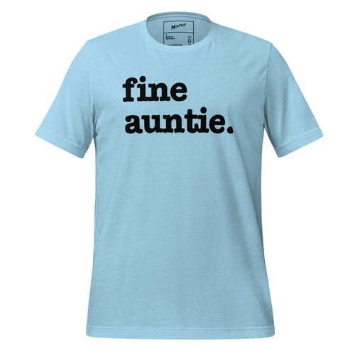 Fine Auntie Unisex T-Shirt - Black Writing