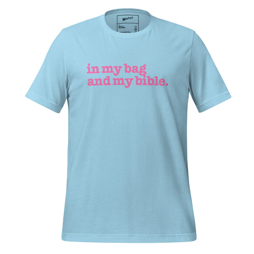 In My Bag and My Bible Unisex T-Shirt - Pink Writing