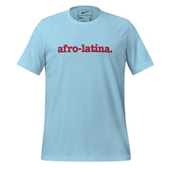 Afro-Latina Unisex T-Shirt - Red Writing