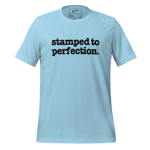 Stamped To Perfection Unisex T-Shirt - Black Writing