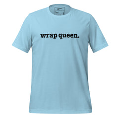 Wrap Queen Unisex T-Shirt - Black Writing