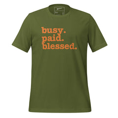 Busy. Paid. Blessed. Unisex T-Shirt - Orange Writing