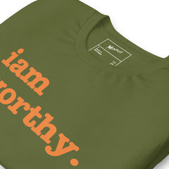 I Am Worthy Unisex T-Shirt - Orange Writing