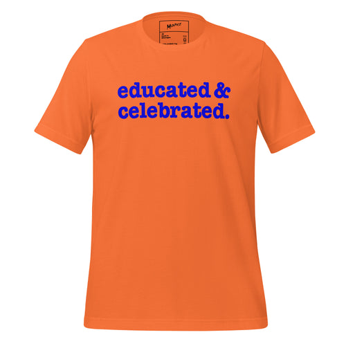 Educated & Celebrated Unisex T-Shirt - Blue Writing