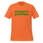 Stamped To Perfection Unisex T-Shirt - Green Writing