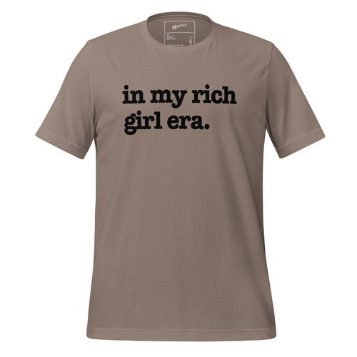 In My Rich Girl Era Unisex T-Shirt - Black Writing