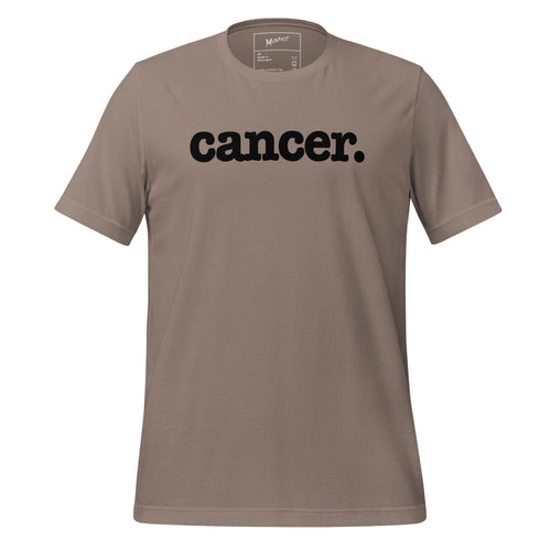 Cancer Unisex T-Shirt - Black Writing