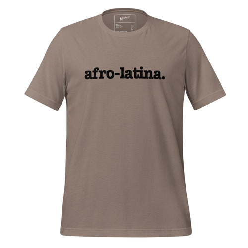 Afro-Latina Unisex T-Shirt - Black Writing