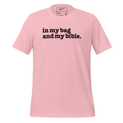 In My Bag And My Bible Unisex T-Shirt