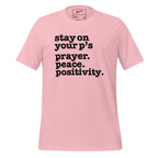 Stay on Your P's...Unisex T-Shirt - Black Writing